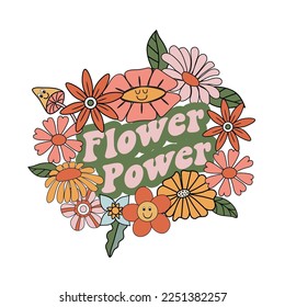 Flower power graphic for T-shirt, posters, mugs etc. Trippy Floral illustration with positive slogan in 70s retro style.