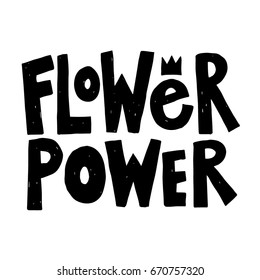 Flower power hand drawn lettering quot. Symbol of the hippie time.