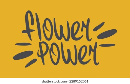 Flower Power. Handwritten vector lettering. Unique hand drawn nursery poster. Cute phrases. Ink brush calligraphy. Scandinavian nordic style quote. Poster design, t-shirt print. Illustration art