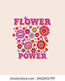 Flower Power seventies retro slogan with hippie colorful flowers, red poppies and hearts. Print for 70s 60s nostalgic poster or card, t-shirt and bag print