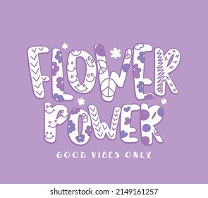 Flower power slogan text. Groovy retro style drawings on purple. Vector illustration design for fashion graphics and t shirt prints.