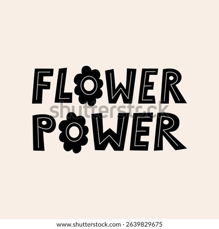 Flower power vector quote on isolated background. Spring floral lettering. Positive word in cute naive style