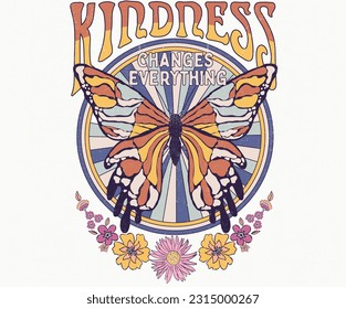 Flower retro artwork. Colorful t-shirt design. Kindness change everything . Butterfly graphic print design. Wild floral artwork for t shirt print, poster, sticker, background and other uses. 