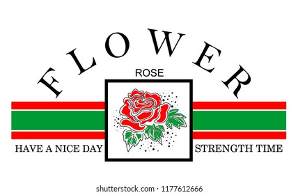 flower rose slogan.vektor graphic for t-shirt