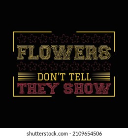 Flower T Shirt Design And Vector Illustration. 