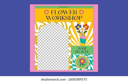 Flower Workshop Socials Media. Poster, business card, invitation, flyer, banner, brochure, email header, post in social networks, advertising, events and page cover.
