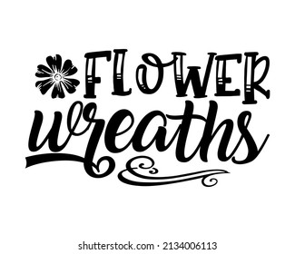 Flower Wreaths phrase lettering with white Background