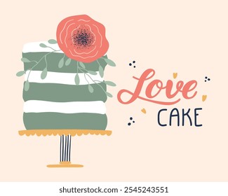 Pastel de flores. Tarjeta de felicitación con pastel de cumpleaños y letras. Delicioso postre colorido. Ilustración vectorial dibujada a mano para panadería, tienda de dulces, impresión, tarjeta, Anuncio, camiseta.