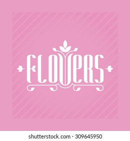 Flowers - elegance logo template for flower shop or boutique. Vector illustration with Floral elements.
