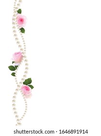 Flowers. Floral background. Pearls. Pink roses. Border.