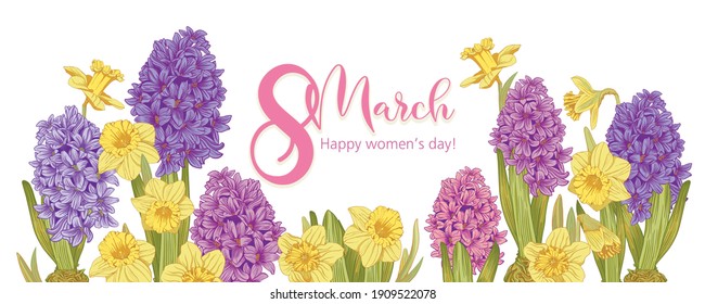 flowers hyacinth and daffodil with a congratulatory inscription for March 8. Vector illustration. Happy Women's Day. Horizontal banner for the Internet, Facebook, Instagram