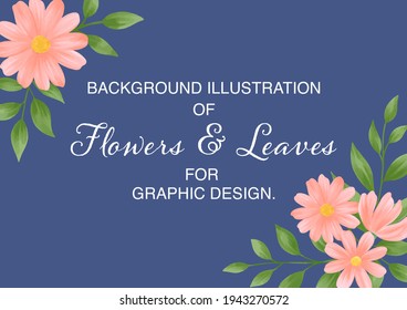 Flowers and leaves bacground design 