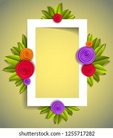 Flowers and leaves beautiful background or frame with blank copy space for text, vector illustration in paper cut style. Wedding invitation or romantic greeting card.