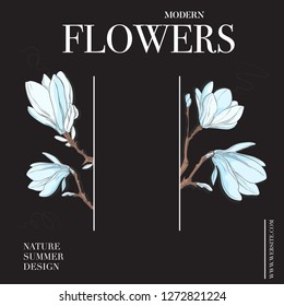 Flowers magnolia poster. Vector typography slogan with b/w natural sketch  illustration. Summer modern contrast print