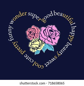 Flowers print design with slogan. Vector illustration design for fashion fabrics, textile graphics, prints.