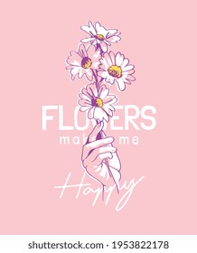 flowers slogan with hand drawn hand holding flowers vector illustration