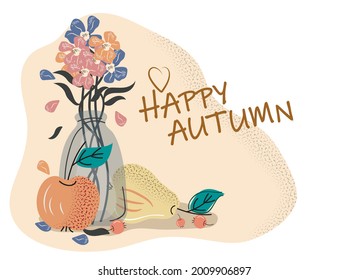 Flowers in a vase and fruits. Autumn composition on a fall theme in a flat style. Vector illustration.