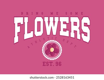 Flowers vintage quote typography. Vector illustration design