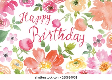 Flowers watercolor. Greeting card. Vector. Birthday.