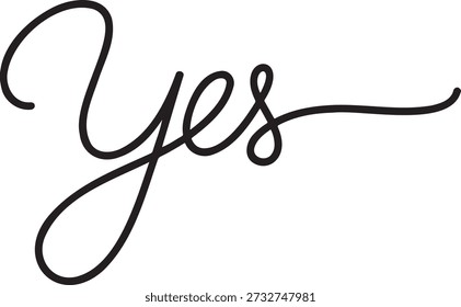 Flowing continuous line calligraphy spelling affirmative response yes. Simple black monoline drawing symbolizes confirmation acceptance or positive outcome. Minimalist vector typography art conveys message of agreement permission or encouragement. Ideal graphic element for motivational poster or digital sticker design