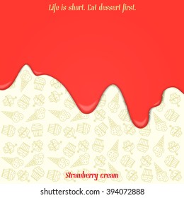 flowing strawberry cream over dessert icons seamless pattern. vector dessert background. closeup sweet fruit jam wallpaper. bakery menu decoration with drip ice cream. food design concept