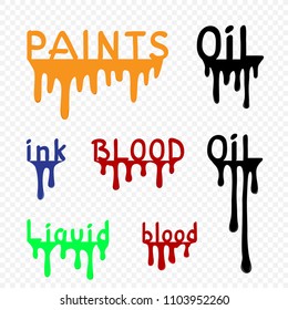 Flows set of black oil orange paint green liquid blue ink red blood with letters on transparent background. Drip splash text message easy to edit