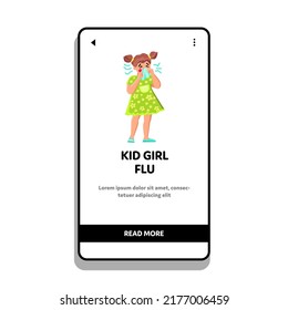 flu kid girl vector. sick little child, cought fever, nose temperature flu kid girl web flat cartoon illustration