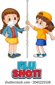 Flu Shot font in cartoon style with two kids do not keep social distance isolated on white background illustration