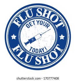 Flu Shot, Get Your Today Grunge Rubber Stamp On White, Vector Illustration