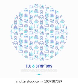 Flu and symptoms concept in circle thin line icons: temperature, chills, runny nose, doctor with stethoscope, nasal drops, cough, phlegm in the lungs. Modern vector illustration for medical report.