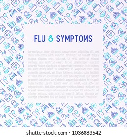 Flu and symptoms concept thin line icons: temperature, chills, heat, runny nose, pills, doctor with stethoscope, nasal drops, cough, phlegm in the lungs. Modern vector illustration for medical report.