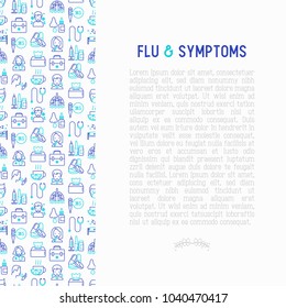 Flu and symptoms concept thin line icons: temperature, chills, heat, runny nose, doctor with stethoscope, nasal drops, cough, phlegm in the lungs. Modern vector illustration for medical report.