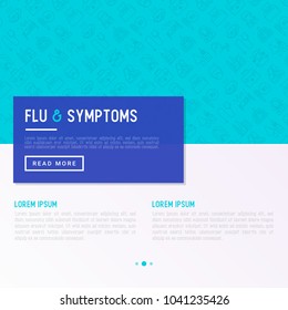 Flu and symptoms concept thin line icons: temperature, chills, heat, runny nose, bed rest, pills, doctor with stethoscope, nasal drops, cough, phlegm in the lungs. Modern vector illustration.