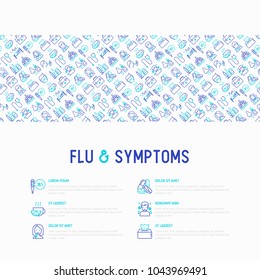 Flu and symptoms concept thin line icons: temperature, chills, heat, runny nose, doctor with stethoscope, nasal drops, cough, phlegm in the lungs. Modern vector illustration for medical report.