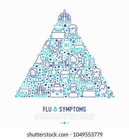 Flu and symptoms concept in triangle with thin line icons: temperature, chills, heat, runny nose, doctor with stethoscope, nasal drops, cough, phlegm in the lungs. Modern vector illustration.