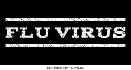Flu Virus watermark stamp. Text tag between horizontal parallel lines with grunge design style. Rubber seal stamp with dust texture. Vector white color ink imprint on a black background.