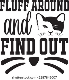 Fluff around and find out t-shirt design