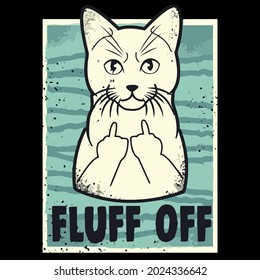 fluff off funny cat design wo rolled design vector illustration for use in design and print wall art poster canvas