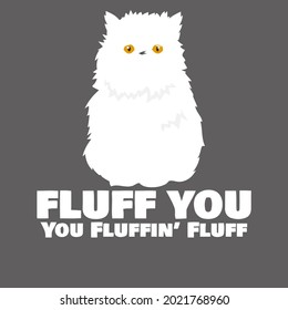 fluff you you fluffin fluff funny cat kitten unisex fleece hoodie design vector illustration for use in design and print wall art poster canvas