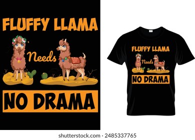 Fluffy llama needs no drama Llama T Shirt