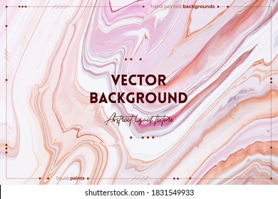 Textura de arte fluido. Fondo con efecto de pintura de mezcla abstracta. Obra acrílica líquida con hermosas pinturas mixtas. Se puede usar para afiches interiores. Colores rosados, blancos y beige desbordantes.