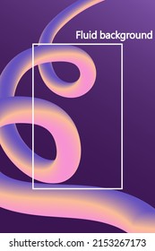 Fluid background. Vertical poster, 3d gradient shape, modern futuristic backdrop, abstract wave, web banner, minimal bright colors design, vector illustration