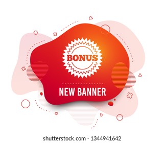 Fluid badge. Bonus sign icon. Special offer star symbol. Abstract shape. Gradient bonus icon. Flyer liquid banner. Vector