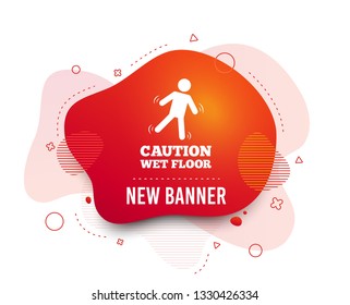Fluid badge. Caution wet floor sign icon. Human falling symbol. Abstract shape. Gradient slippery icon. Flyer liquid banner. Vector