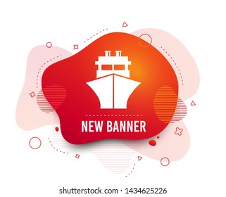 Fluid badge. Ship or boat sign icon. Shipping delivery symbol. Abstract shape. Gradient ship icon. Flyer liquid banner. Vector