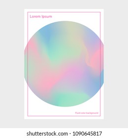 Fluid colors, blurred background, poster, gradient banner, postcard with round and frame, vector illustration, pink, purple, blue, green, pastel. Holographic.  