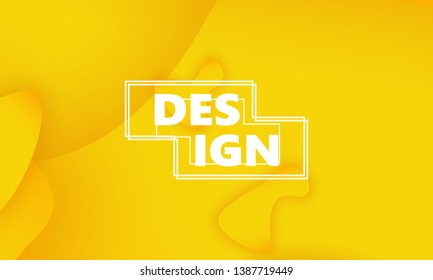 Fluid shapes. Yellow 3D background. Modern design. Liquid background. Vector illustration.