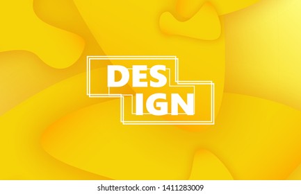 Fluid shapes. Yellow 3D background. Modern design. Liquid background. Vector illustration.