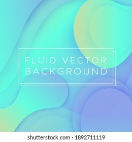 Fluid vector background. Rounded shapes with gradient and vibrant colors. Vector illustration, flat design