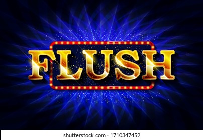 Flush - Gold text on dark background - vector illustrations. This image can be used for an online website banner ad or a print postcard.